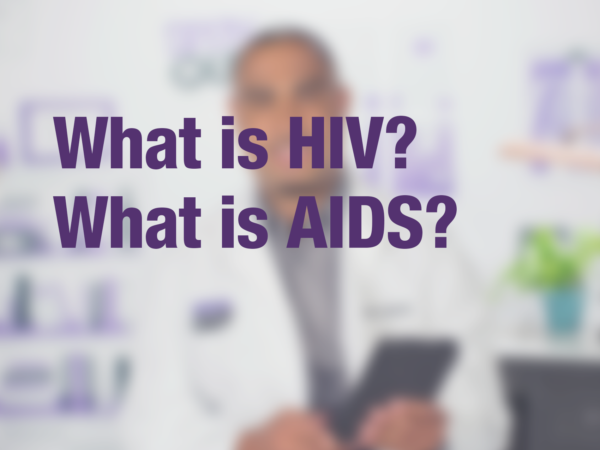 Video thumbnail of doctor with text overlay reading "What is HIV? What is AIDS?"